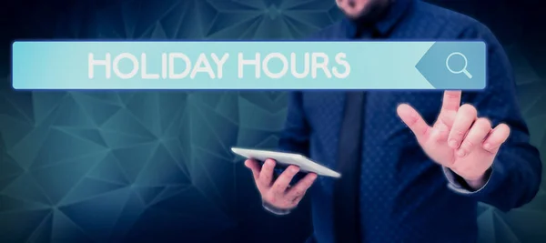 Text showing inspiration Holiday Hours, Business overview Schedule 24 7 Half Day Today Last Minute Late Closing