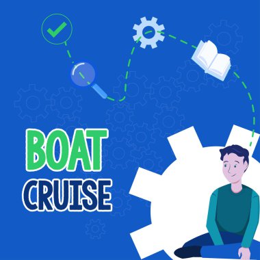 El yazısı levhası, gemi gezisi, geniş bir gemiyle tam olarak nereye gidileceği belli olmayan bölgede yelken açmak için söylenti.