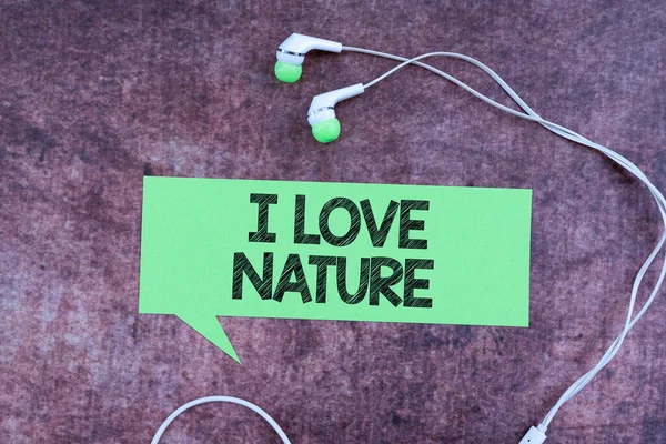 Ispirazione Mostrando Segno Love Nature Business Overview Goditi Ambiente Naturale — Foto Stock