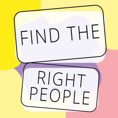 Metin gösterimi yazılıyor Doğru İnsanları Bul, İş fikri uygun bir eleman bul