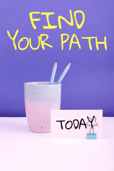Sinal Texto Mostrando Find Your Path Concept Meaning Search Way — Fotografia de Stock