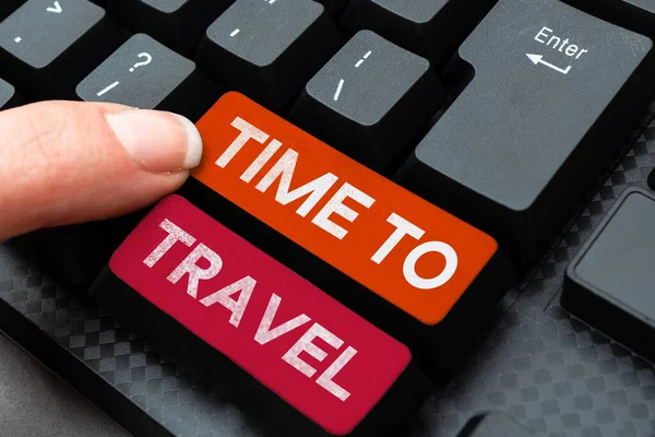 Señal Escritura Mano Tiempo Para Viajar Visión General Del Negocio —  Fotos de Stock