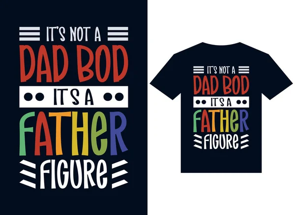 Dad Bod Father Figure Shirt Design Typography Vector Illustration Files — Stock Vector