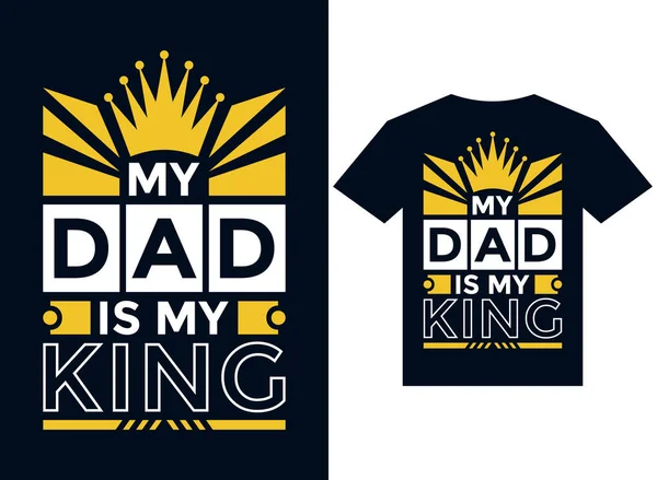 Dad King Shirt Design Typography Vector Illustration Files Printing Ready — Stock Vector