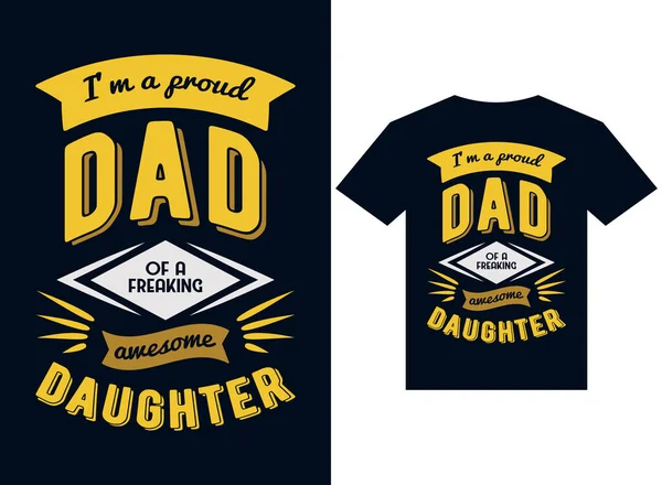 Ben Een Trotse Vader Van Een Geweldige Dochter Shirt Ontwerp — Stockvector