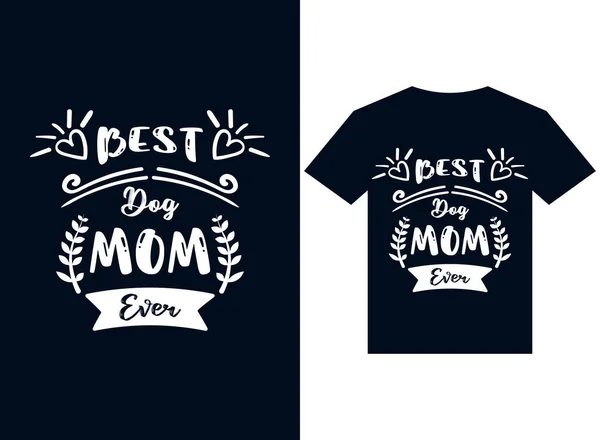 Nejlepší Pes Maminka Někdy Shirt Design Typography Vector Illustration Files — Stockový vektor