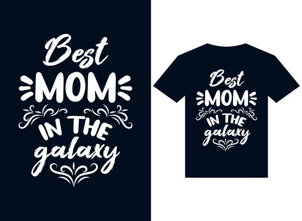 銀河の中で最高のお母さんTシャツデザインタイポグラフィベクトルイラストファイル印刷準備ができて — ストックベクタ