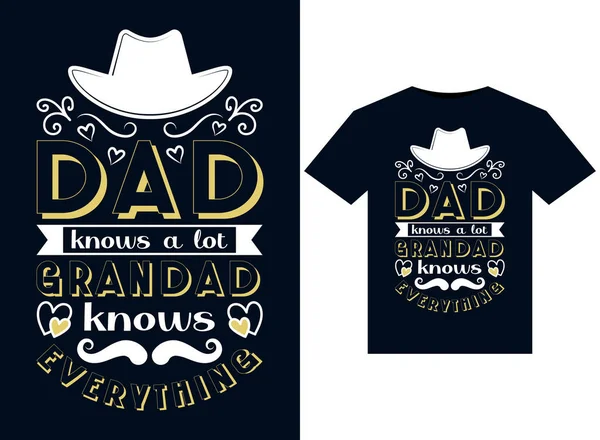 Dad Knows Lot Grandad Knows Everything Shirt Design Template Vector — Stock Vector