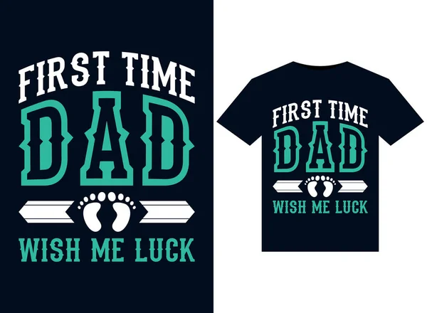 First Time Dad Wish Luck Shirt Design Template Tipografia Vettoriale — Vettoriale Stock