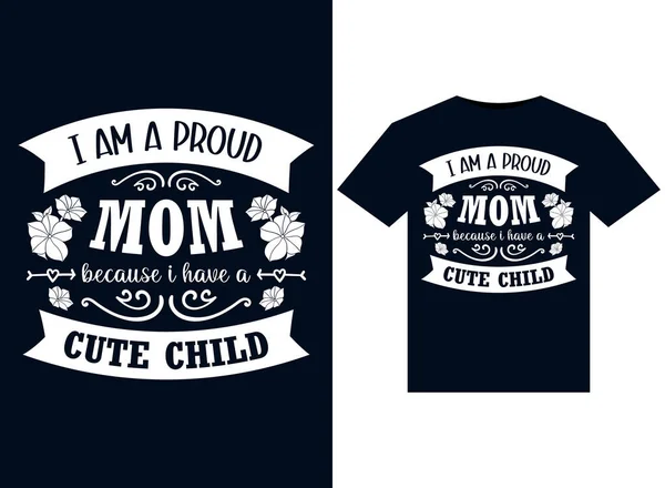 Suis Une Mère Fière Parce Que Enfant Mignon Shirt Design — Image vectorielle