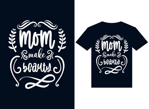 Mãe Faz Beleza Shirt Design Tipografia Arquivos Ilustração Vetorial Para — Vetor de Stock