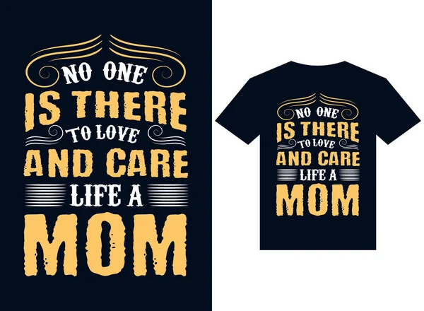 Está Allí Para Amar Cuidar Vida Una Mamá Camiseta Diseño — Vector de stock
