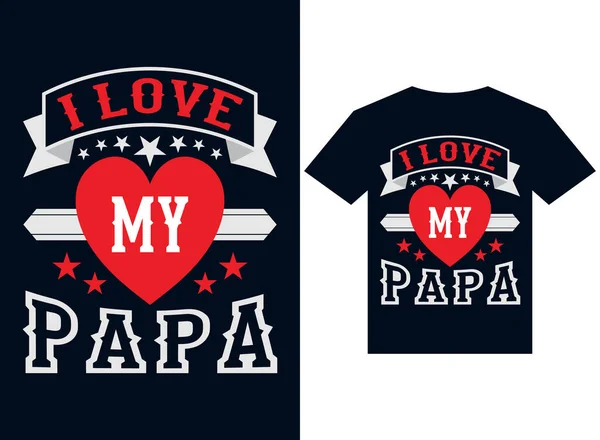 Love Papa Shirt Design Typography Vector Illustration Files Printing Ready — Stockový vektor