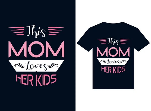 Esta Mãe Adora Tipografia Design Camiseta Seu Filho Ilustração Vetorial — Vetor de Stock