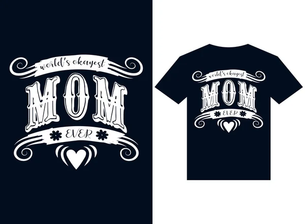 Madre Más Okaest Del Mundo Nunca Camiseta Diseño Tipografía Vector — Vector de stock