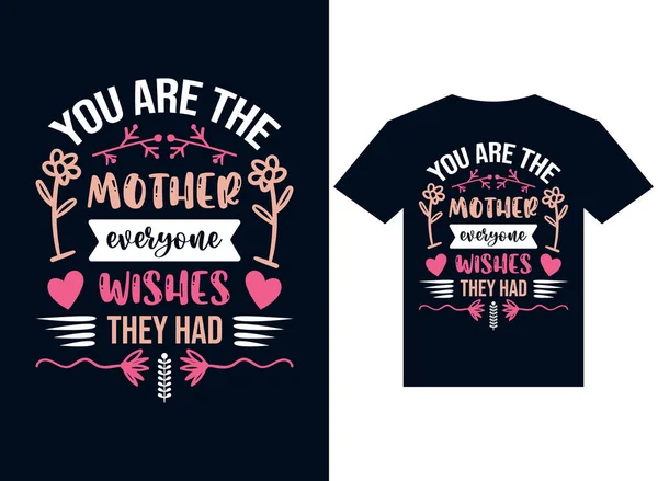 Sen Bir Annesin Herkes Basım Için Shirt Tasarımı Vektör Illüstrasyonu — Stok Vektör