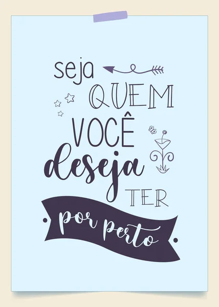 Brasiliansk Portugisisk Motivationsfras Översättning Var Den Vill Vara Med — Stock vektor