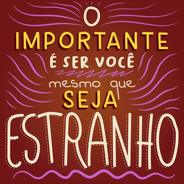 ブラジルポルトガル語でカラフルな励ましのフレーズ 重要なのは それが奇妙であれば自分自身であることです — ストックベクタ