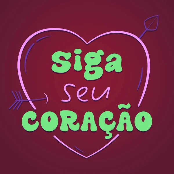 Affiche Inspirante Portugais Brésilien Traduction Suivez Votre Cœur — Image vectorielle