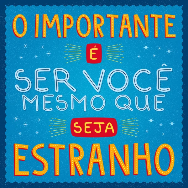 Colorful Brazilian Portuguese Quote Translation Important Yourself Even You Weird — Wektor stockowy