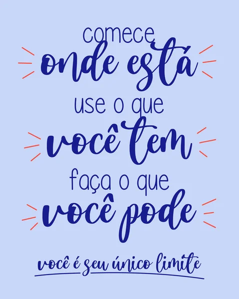 Inspirational Phrase Brazilian Portuguese Translation Start You Use What You — Stock Vector