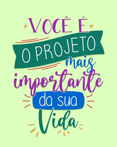 Colorful Handwritten Inspirational Lettering Brazilian Portuguese Translation You Most Important — Stock Vector