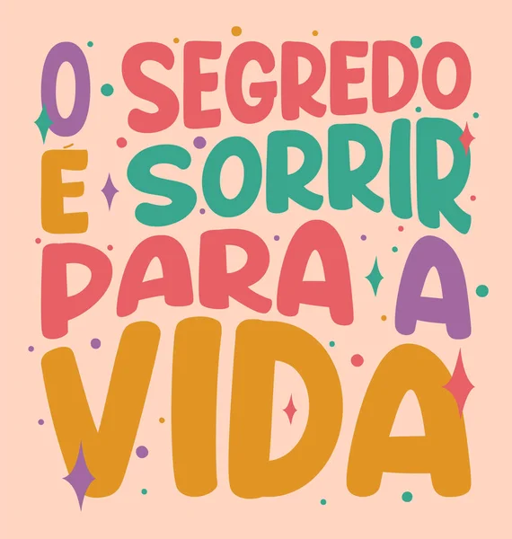 Colorful Distorted Poster Brazilian Portuguese Translation Secret Smile Life — стоковый вектор