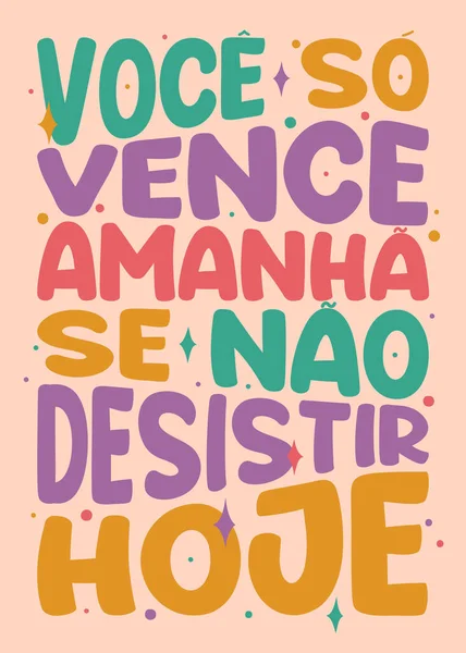 Colorful Distorted Poster Brazilian Portuguese Translation You Only Win Tomorrow — стоковый вектор