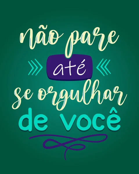 Brazilian Portuguese Encouraging Colorful Lettering Poster Translation Stop You Proud — ストックベクタ