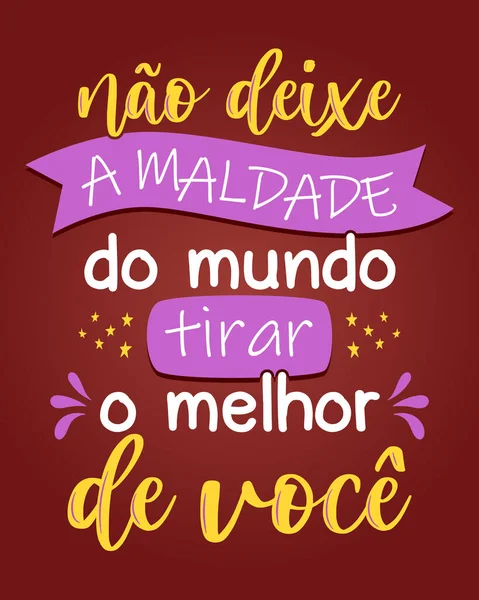 Brazilian Portuguese Motivational Colorful Lettering Poster Translation Let Evil World — Vector de stock