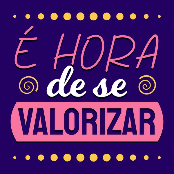 Brazilian Portuguese Colorful Inspirational Positive Phrase Translation Time Value Yourself — Stock Vector