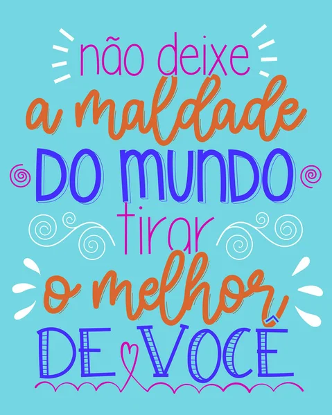 ブラジルポルトガル語でインスピレーションを受けたレタリングフレーズ 世界の悪があなたのより良い取得させてはいけない — ストックベクタ
