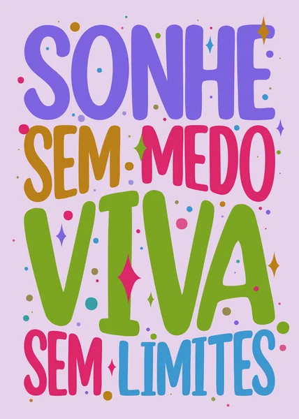 Brazilian Portuguese Motivational Colorful Poster Translation Dream Fear Live Limits — Vettoriale Stock