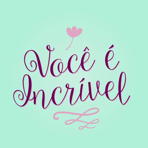 Motivational Lettering Brazilian Portuguese Translation You Awesome — Διανυσματικό Αρχείο