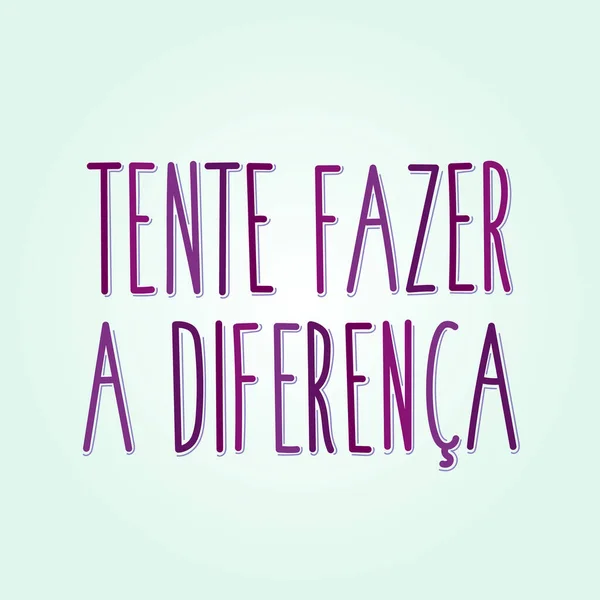 Motivational Poster Brazilian Portuguese Translation Try Make Difference — 图库矢量图片