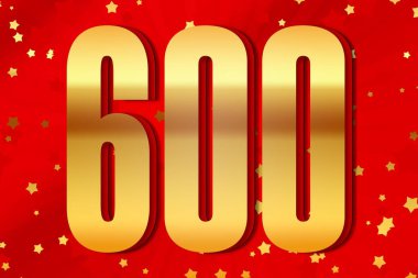 600 six hundred Gold number count template poster design background. year icon