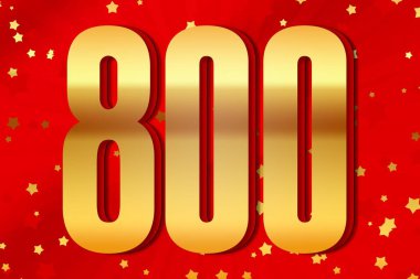 800 eight hundred Gold number count template poster design background. abstract