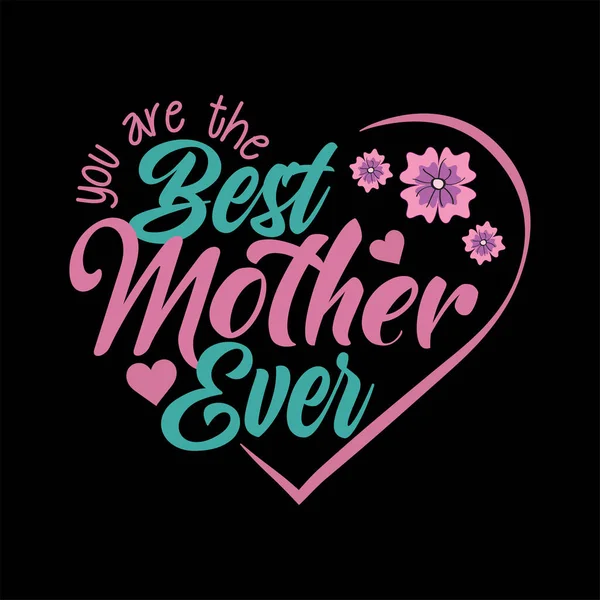 Hand Drawn Lettering Quote Best Mom Ever Spring Mother Day — Stock Vector