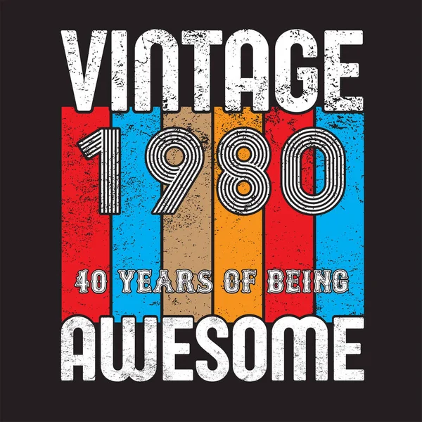 Vintage 1980 Anos Ser Incrível Retro 40Th Aniversário — Vetor de Stock