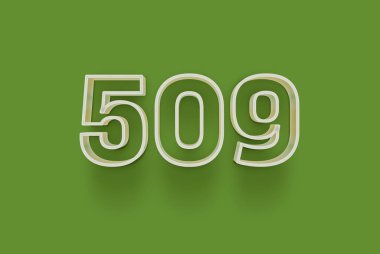  3D numara 509, yeşil arka planda indirimli poster indirimi için özel satış teklifi, afiş reklamları etiketi, afiş etiketi, Noel indirimi, indirim kuponu ve daha fazlası için izole edilmiştir..