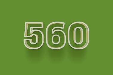  3D numara 560 yeşil arka planda indirimli poster indirimi için özel satış teklifi, afiş reklamları etiketi, afiş etiketi, Noel indirimi, indirim kuponu ve daha fazlası için izole edilmiştir..