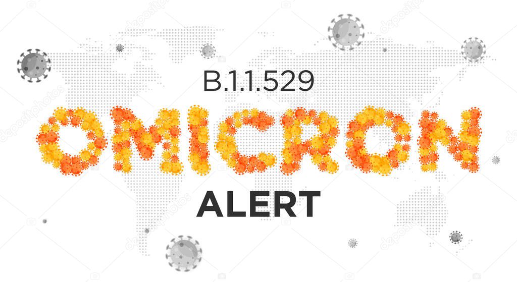 B.1.1.529 Omicron Alert. Outbreak of new B.1.1.529 COVID 19 variant. WHO classified the new virus mutation omicron.