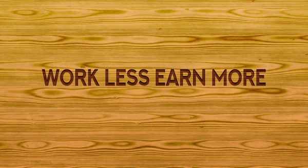 Work Less Earn More — Photo