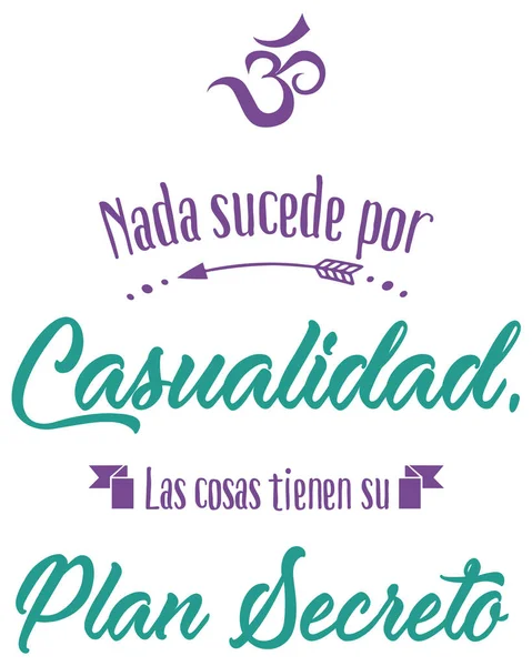 Hiçbir şey şans eseri olmaz, gizli plan, İspanyol harfleri, modern el yazısı, ohm, y. vektör illüstrasyonu.