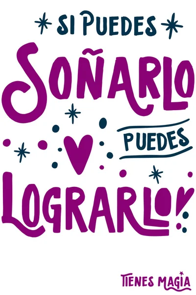 Eğer hayal edebiliyorsanız, bunu başarabilirsiniz, İspanyolca, olumlu ifadeler, Hayalperestler, Sihir, metin ve yıldızlı harfler. vektör illüstrasyonu