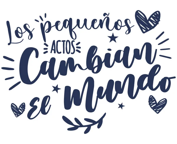Küçük olanlar dünyayı değiştiriyor, harfler, Eco, Recicle, yeniden kullanım, Save World, İspanyol harfleri, el yazması alıntılar. vektör illüstrasyonu.