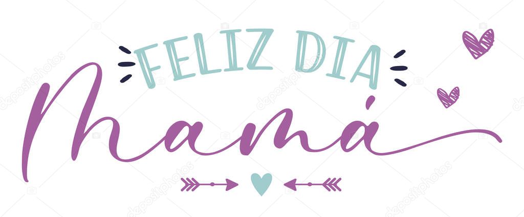 Happy Mother's Day,  mom, Spanish lettering, modern calligraphy, mother en, world day. vector illustration.