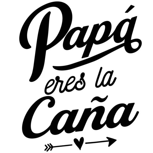 dad you are the best, spanish lettering, papa eres la caa