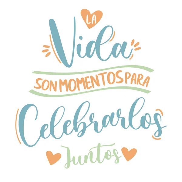 Life Moments Celebrate Them Together Spanish Lettering Wedding Love Lovers — Stockový vektor