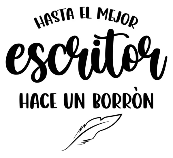 Even Best Writer Wrong Spanish Lettering Positive Positive Phrases Writer — Wektor stockowy